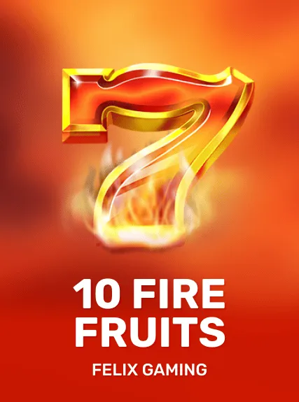 10 Fire Fruits