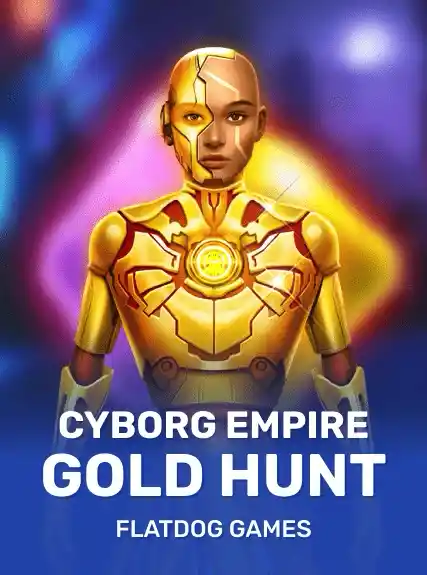 Cyborg Empire Gold Hunt