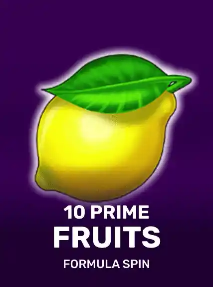 10 Prime Fruits
