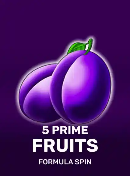 5 Prime Fruits