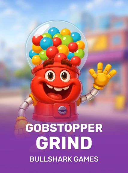 Gobstopper Grind