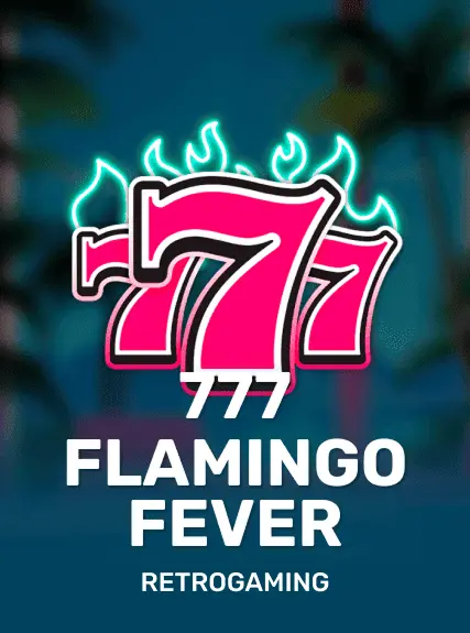 777 - Flamingo Fever