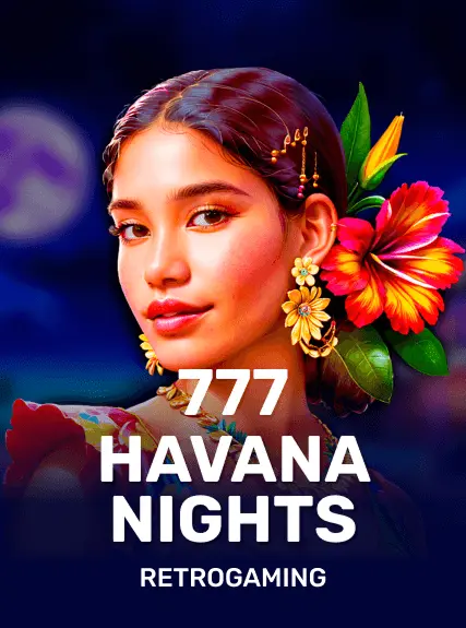 777 - Havana Nights