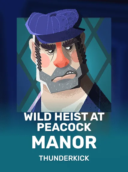 Wild Heist at Peacock Manor